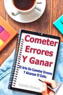 Cometer Errores Y Ganar