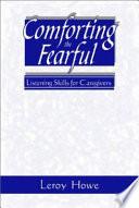 Comforting the Fearful