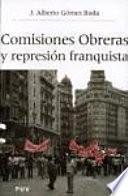Comisiones obreras y la represión franquista
