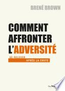 Comment affronter l'adversité