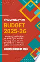 Commentary on Budget 2025-26 by Subhash Chandra Garg | Govt Expenditure, Taxation & Economy Analysis | For Exams 2025 UPSC, NABARD, JAIIB, RBI, SEBI & All Competitive Exams | Indian Economy