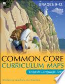 Common Core Curriculum Maps in English Language Arts, Grades 9-12