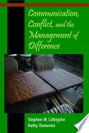 Communication, Conflict, and the Management of Difference