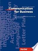Communication for business : zeitgemäße englische Handelskorrespondenz und Bürokommunikation. Lehrbuch