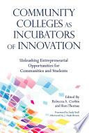 Community Colleges as Incubators of Innovation