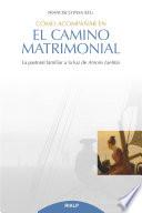 Cómo acompañar en el camino matrimonial