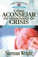 Como aconsejar en situaciones de crisis / Crisis Counseling
