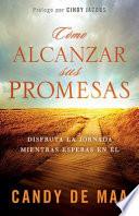 Como Alcanzar Sus Promesas