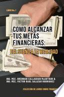 CÓMO ALCANZAR TUS METAS FINANCIERAS: del Sueño a la Realidad