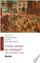Como amam as crianças?