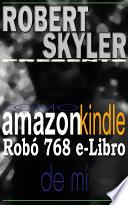 Cómo amazon kindle Robó 768 e-Libro De Mí
