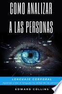 Como analizar a las personas. Lenguaje corporal. Aprende a leer el lenguaje no verbal de las personas