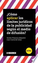 ¿Cómo aplicar los límites jurídicos de la publicidad según el medio de difusión?