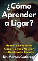 ¿Cómo Aprender a Ligar?