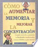 Como Aumentar la Memoria y Mejorar la Concentracion