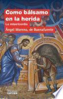 Como bálsamo en la herida