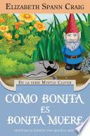 Como bonita es, bonita muere