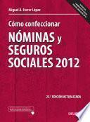 Cómo confeccionar nóminas y seguros sociales 2012
