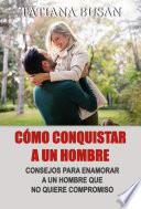 Cómo conquistar a un hombre