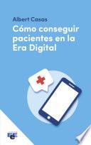 Cómo conseguir pacientes en la era digital