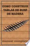 Como Construir Tablas de Surf de Madera