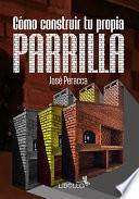 Como construir tu parrilla