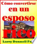 Cómo convertirse en un esposo rico