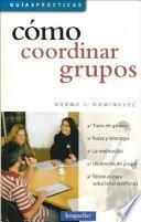 Como coordinar grupos/ How to Coordinate Groups