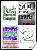 Cómo crear fuentes de ingresos pasivos para lograr la libertad financiera & 500 Chistes para partirse la caja