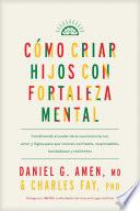 Cómo Criar Hijos con Fortaleza Mental