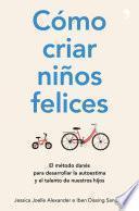 Cómo criar niños felices