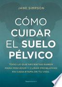 Cómo cuidar el suelo pélvico