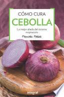 Cómo cura la cebolla