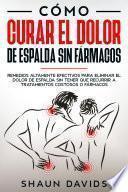 Cómo Curar el Dolor de Espalda sin Fármacos