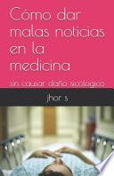 Cómo dar malas noticias en la medicina