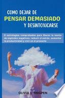 Como Dejar de Pensar Demasiado Y Desintoxicarse