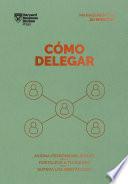 Cómo delegar. Serie Management en 20 Minutos