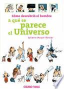 Cómo descubrió el hombre a qué se parece el Universo