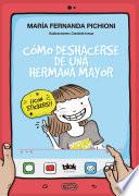 Cómo deshacerse de una hermana mayor