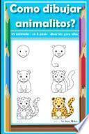Como Dibujar Animales? 45 Animales En 6 Pasos Para Niňos