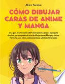 Cómo Dibujar Caras De Anime Y Manga