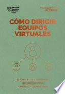 Cómo dirigir equipos virtuales. Serie Management en 20 minutos