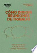Cómo dirigir reuniones de trabajo. Serie Management en 20 minutos