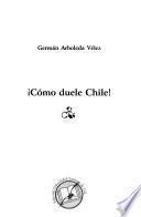 Cómo duele Chile!