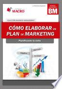 Cómo elaborar un plan de marketing.