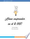 ¿Cómo Emprender en el 2.015?