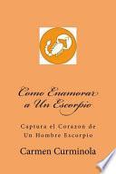 Como Enamorar a Un Escorpio