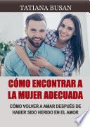 Cómo encontrar a la mujer adecuada