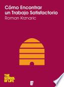 Cómo encontrar un trabajo satisfactorio
