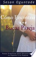 Cómo Encontrar una Buena Pareja